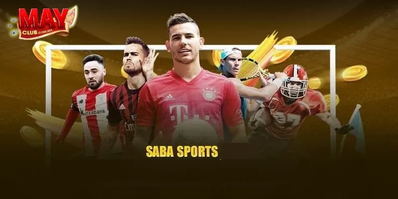 Giới Thiệu Về SABA Sports Trên Mayclub
